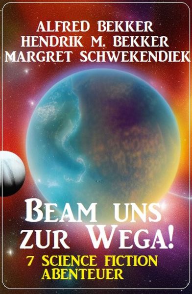 Beam uns zur Wega! 7 Science Fiction Abenteuer