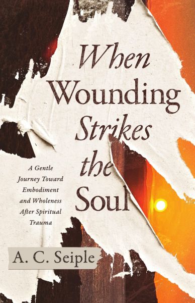 When Wounding Strikes the Soul