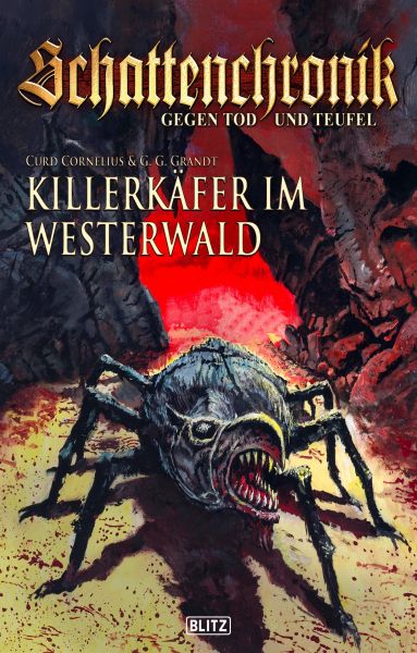 Schattenchronik - Gegen Tod und Teufel 05: Killerkäfer im Westerwald