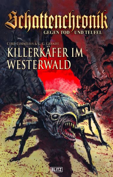 Schattenchronik - Gegen Tod und Teufel 05: Killerkäfer im Westerwald