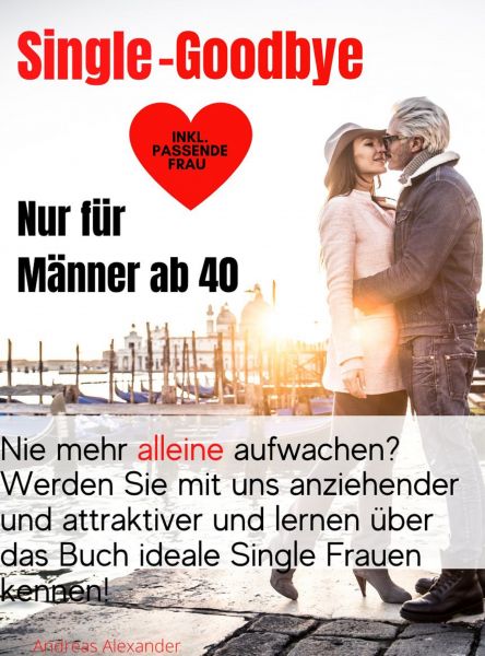 Single-Goodbye Nur für Männer ab 40
