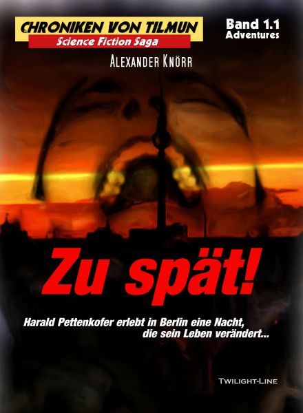 Zu spät! (Chroniken von Tilmun - Adventures)