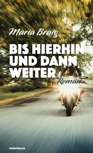 Bis hierhin und dann weiter