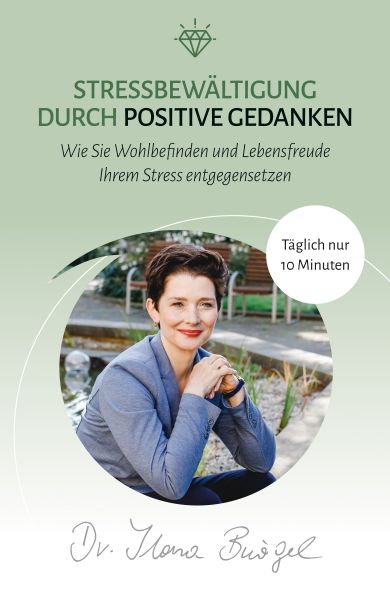 Stressbewältigung durch positive Gedanken