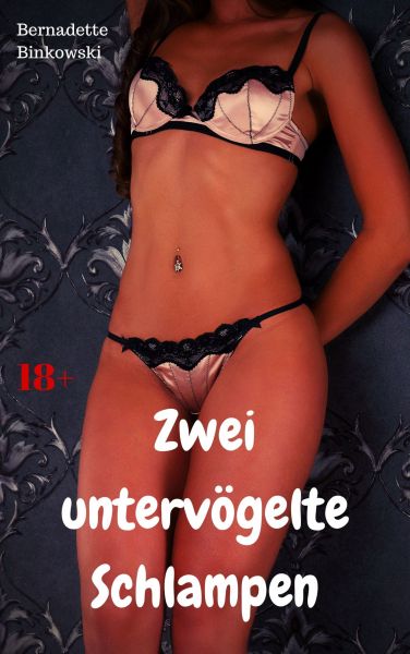Zwei untervögelte Schlampen