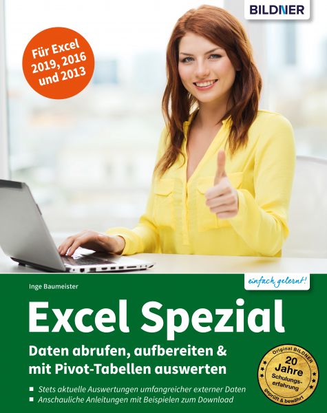 Excel Spezial - Daten abrufen, aufbereiten & mit Pivot-Tabellen auswerten