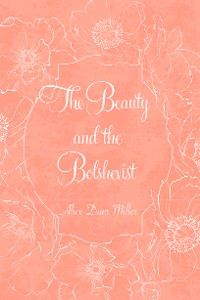 The Beauty and the Bolshevist