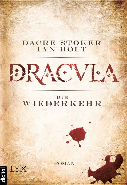 Cover Dacre Stoker, Ian Holt: Dracula - Die Wiederkehr