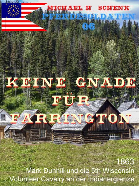 Die Pferdesoldaten 06 - Keine Gnade für Farrington