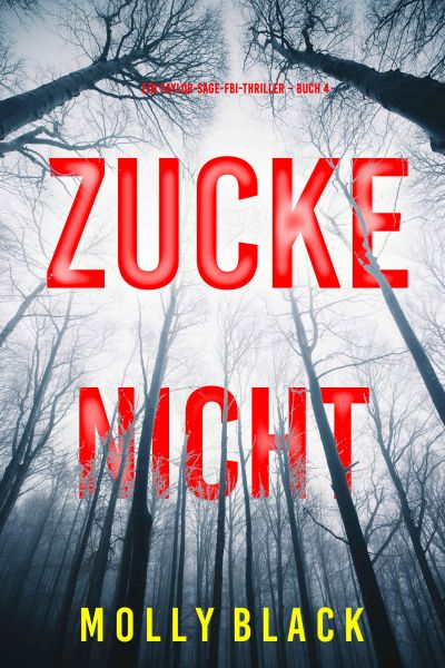 Zucke Nicht (Ein Taylor-Sage-FBI-Thriller – Buch 4)