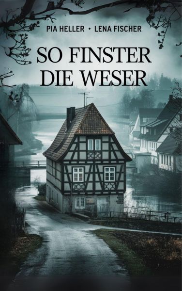 So finster die Weser