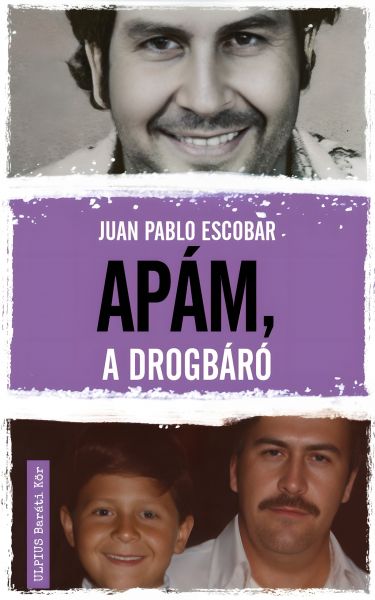 Apám, a drogbáró