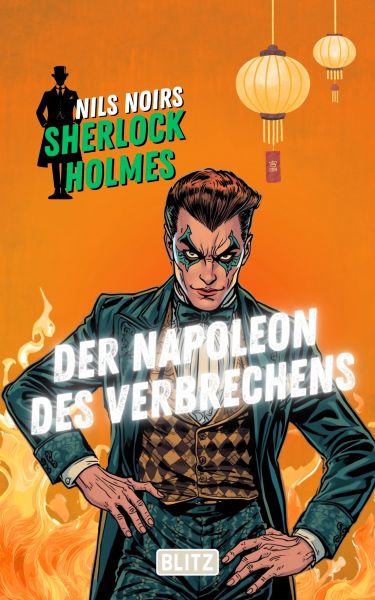 Der Napoleon des Verbrechens (Nils Noirs Sherlock Holmes 36)