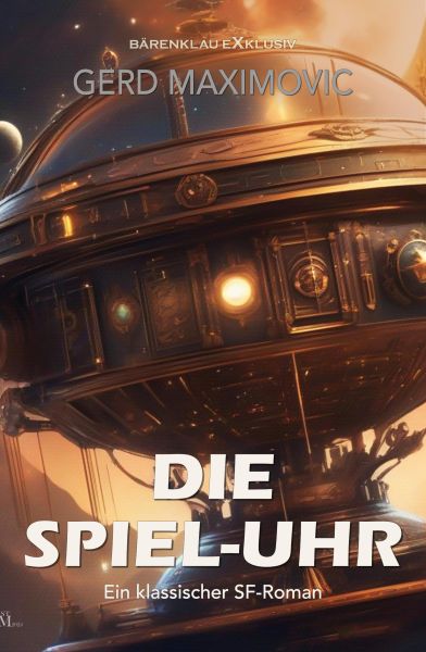 Die Spiel-Uhr: Ein klassischer Science-Fiction-Roman