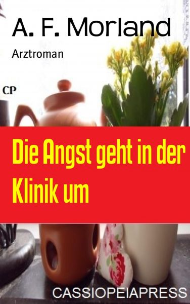 Die Angst geht in der Klinik um