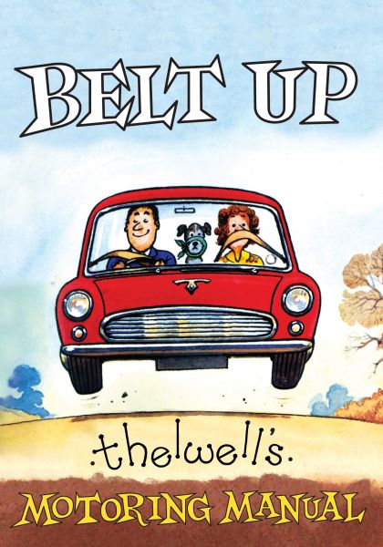 Belt Up: Thelwell's Motoring Manual