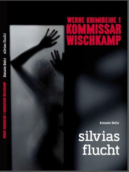 Kommissar Wischkamp: Silvia's Flucht
