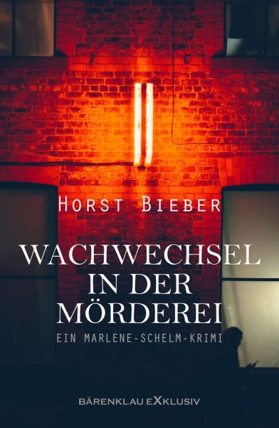 Wachwechsel in der Mörderei – Ein Marlene-Schelm-Krimi