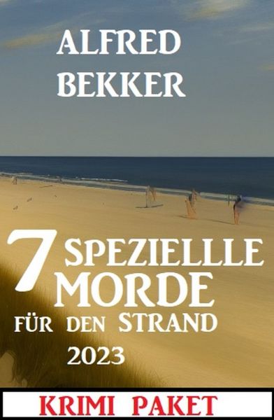 7 Spezielle Morde für den Strand 2023: Krimi Paket