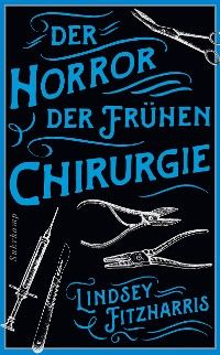 Der Horror der frühen Chirurgie