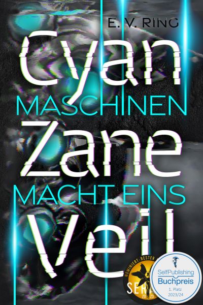 Maschinenmacht 1 – Cyan Zane Veil