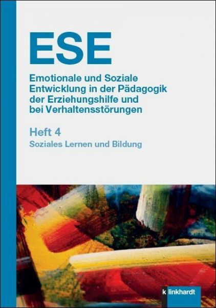 ESE 4 Emotionale und Soziale Entwicklung in der Pädagogik der Erziehungshilfe und bei Verhaltensstör