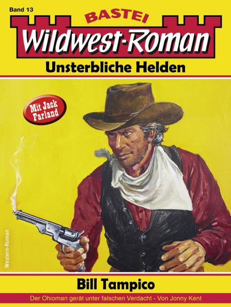 Wildwest-Roman – Unsterbliche Helden 13