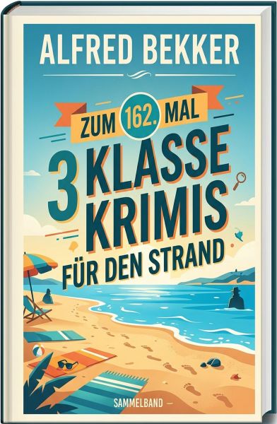 Zum 162. Mal 3 klasse Krimis für den Strand