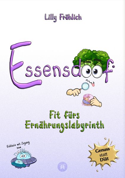 Essensdoof - Essensdoof – Gesunde Ernährung einfach erklärt: Abnehmen, Zucker, Diäten & Ernährungsmy