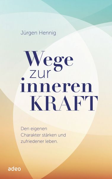 Wege zur inneren Kraft