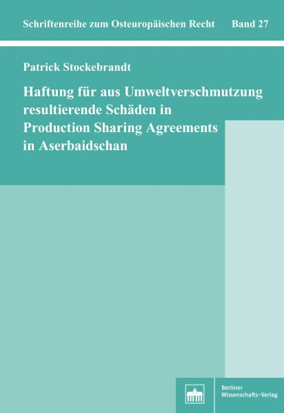 Haftung für aus Umweltverschmutzung resultierende Schäden in Production Sharing Agreements in Aserba