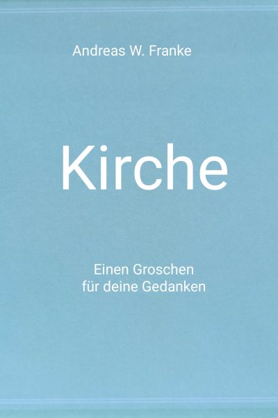 Kirche: Einen Groschen für deinen Gedanken