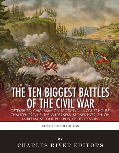 The Ten Biggest Battles of the Civil War