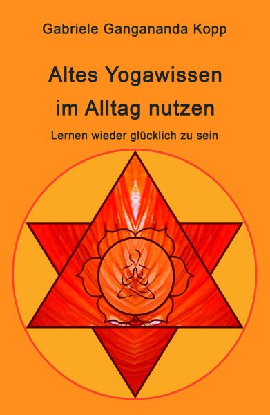 Altes Yogawissen wieder im Alltag nutzen