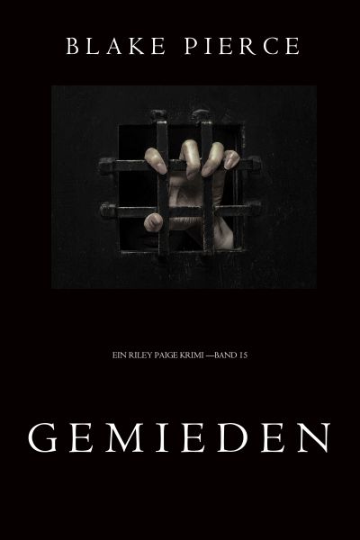 Gemieden (Ein Riley Paige Krimi — Band 15)