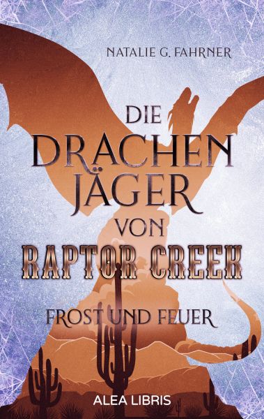 Die Drachenjäger von Raptor Creek