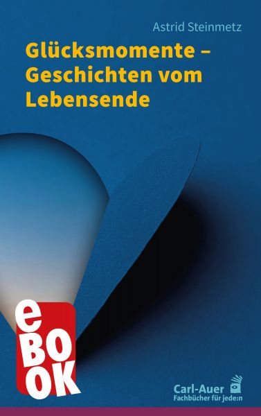 Glücksmomente – Geschichten vom Lebensende