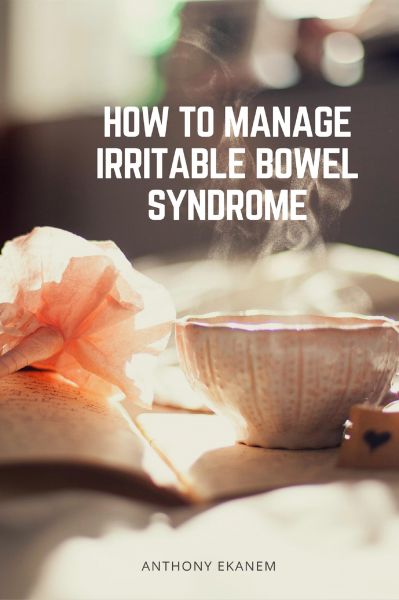 How to Manage Irritable Bowel Syndrome