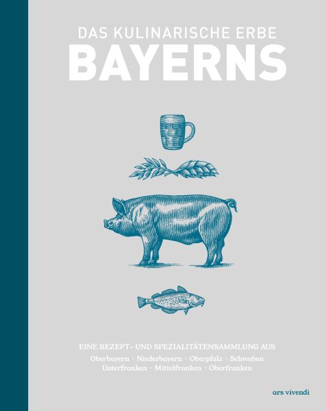 Das kulinarische Erbe Bayerns (eBook)
