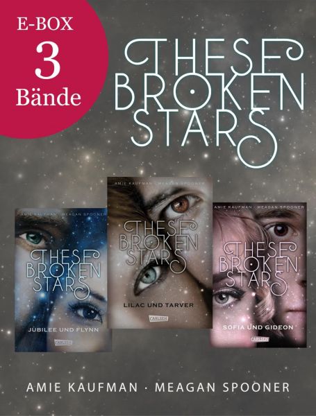 These Broken Stars: Fantasy Romance in den Weiten des Weltraums – Alle Bände der spannenden Fantasy-