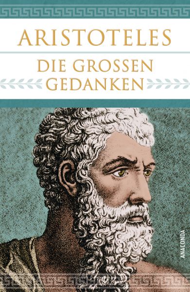 Aristoteles - Die großen Gedanken