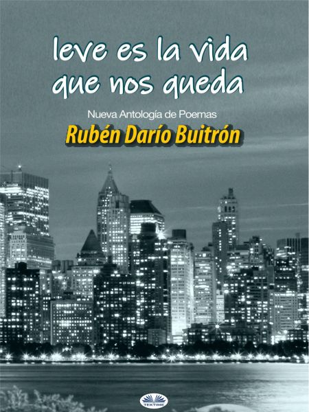 Leve Es La Vida Que Nos Queda
