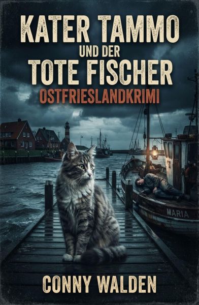 Kater Tammo und der tote Fischer: Ostfrieslandkrimi