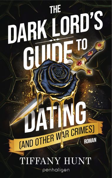 The Dark Lord's Guide to Dating (and Other War Crimes)