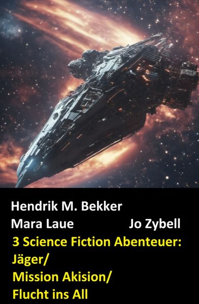 3 Science Fiction Abenteuer: Jäger/Mission Akision/Flucht ins All