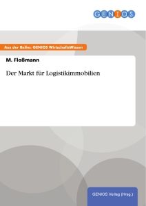 Der Markt für Logistikimmobilien