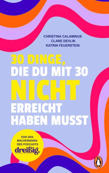 30 Dinge, die du mit 30 nicht erreicht haben musst