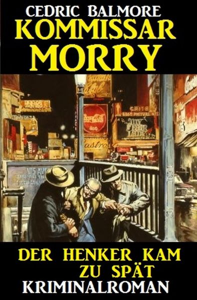 Kommissar Morry - Der Henker kam zu spät