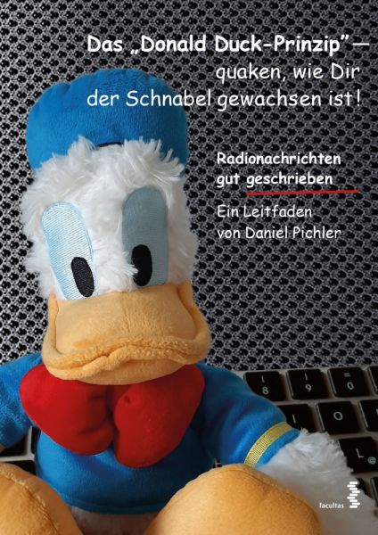 Das Donald Duck-Prinzip – quaken, wie Dir der Schnabel gewachsen ist!