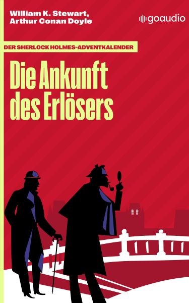 Der Sherlock Holmes-Adventkalender: Die Ankunft des Erlösers
